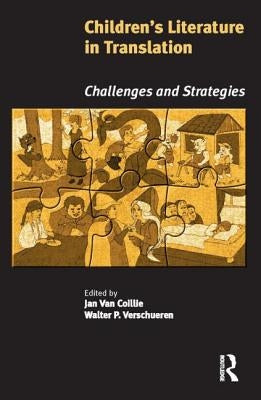 Children's Literature in Translation: Challenges and Strategies by Coillie, Jan Van