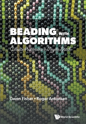 Beading with Algorithms by Fisher Gwen L
