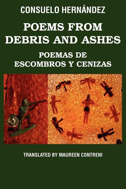 Poems from Debris and Ashes / Poemas de Escombros Y Cenizas by Hernández, Consuelo