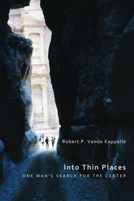 Into Thin Places by Vande Kappelle, Robert P.