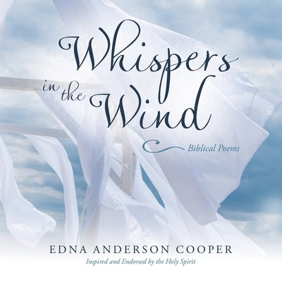 Whispers in the Wind: Biblical Poems by Cooper, Edna Anderson