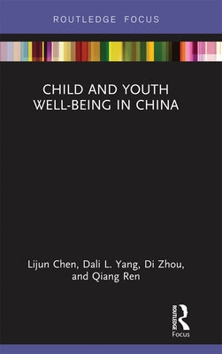 Child and Youth Well-Being in China by Chen, Lijun