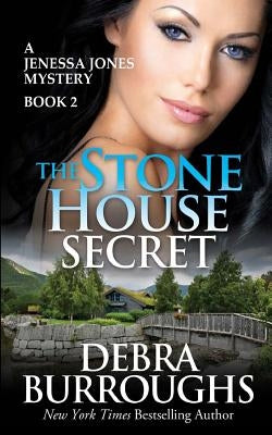 The Stone House Secret: A Jenessa Jones Mystery Book 2 by Burroughs, Debra