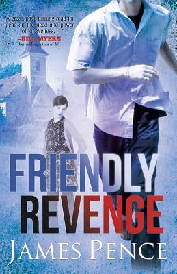 Friendly Revenge by Pence, James