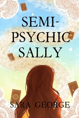 Semi-Psychic Sally by George, Sara