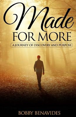 Made for More: A Journey of Discovery and Purpose by Mullett, Chris