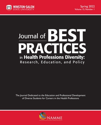 Journal of Best Practices in Health Professions Diversity, Spring 2022: Research, Education and Policy by Campbell-Monroe, Shelvy L.