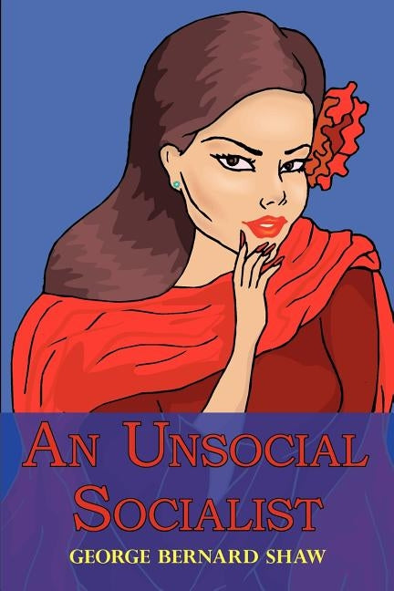 An Unsocial Socialist by Shaw, George Bernard