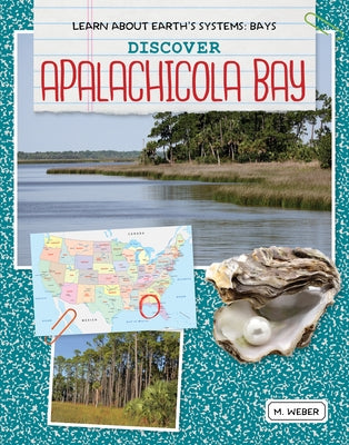Discover Apalachicola Bay by Weber, M.