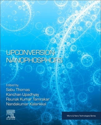 Upconversion Nanophosphors by Thomas, Sabu