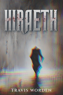 Hiraeth by Worden, Travis