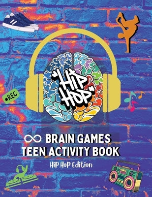 Brain Games Teen Activity Book: Hip Hop Edition by Dillard, Esther L.