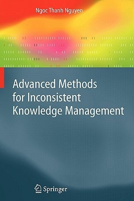 Advanced Methods for Inconsistent Knowledge Management by Nguyen, Ngoc Thanh