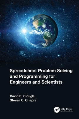 Spreadsheet Problem Solving and Programming for Engineers and Scientists by Clough, David E.