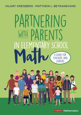 Partnering with Parents in Elementary School Math: A Guide for Teachers and Leaders by Kreisberg, Hilary L.