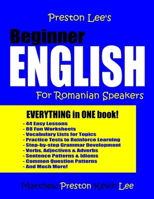 Preston Lee's Beginner English For Romanian Speakers by Preston, Matthew