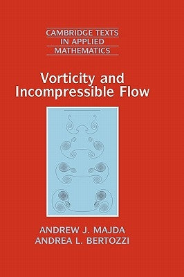 Vorticity and Incompressible Flow by Majda, Andrew J.