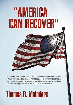 "America Can Recover" by Meinders, Thomas R.