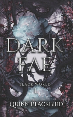 Black World: The Dark Fae by Blackbird, Quinn