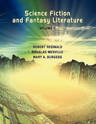 Science Fiction and Fantasy Literature Vol 2 by Reginald, R.
