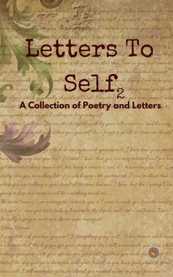 Letters to self 2 by Gawhande, Mrunaal