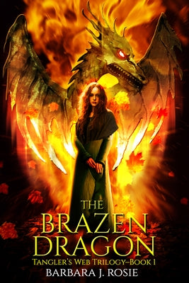 The Brazen Dragon by Rosie, Barbara J.