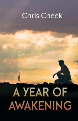 A Year of Awakening by Cheek, Chris