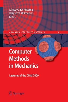 Computer Methods in Mechanics: Lectures of the CMM 2009 by Kuczma, Mieczyslaw