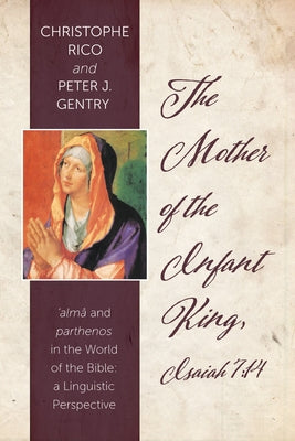 The Mother of the Infant King, Isaiah 7: 14 by Rico, Christophe