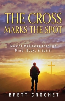 The Cross Marks The Spot by Crochet, Brett