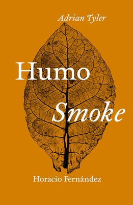 Adrian Tyler & Horacio Fernández: Smoke by Tyler, Adrian