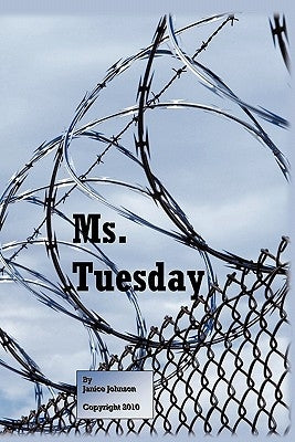 Ms. Tuesday by Johnson, Janice