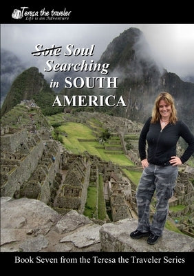 Soul Searching in South America (Black and White) by Cline, Teresa