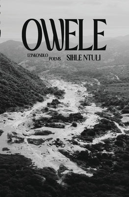 Owele: Poems by Ntuli, Sihle
