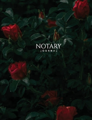 Notary Journal: Public Record Book for Women, Logbook for Notarial Acts, 390 Entries, A4, Red Roses Cover by Notes for Work