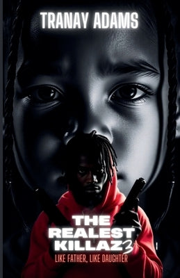 The Realest Killaz 3 by Adams, Tranay