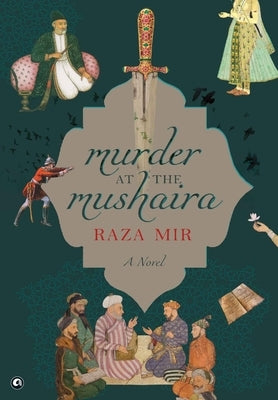 Murder at the Mushaira by Mir, Raza