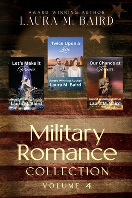 Military Romance Collection Volume 4 by Baird, Laura M.