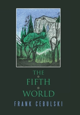 The Fifth World by Cebulski, Frank