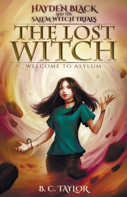 The Lost Witch by Taylor, B. C.