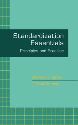 Standardization Essentials: Principles and Practice by Spivak, Steven M.
