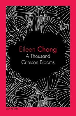 A Thousand Crimson Blooms by Chong, Eileen
