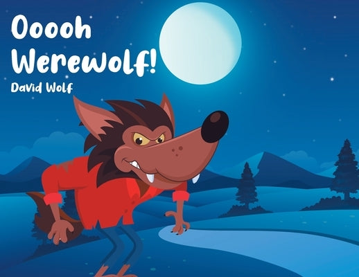 Ooooh Werewolf by Wolf, David
