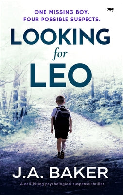 Looking for Leo: A Nail-Biting Psychological Suspense Thriller by Baker, J. a.