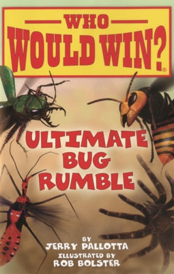 Ultimate Bug Rumble by Pallotta, Jerry