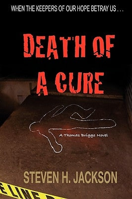 Death of a Cure by Jackson, Steven H.