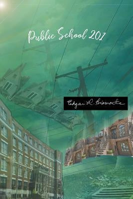 Public School 201 by Biamonte, Edgar L.