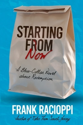 Starting From Now by Racioppi, Frank