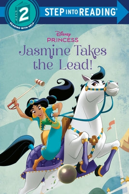 Jasmine Takes the Lead! (Disney Princess) by Disney Storybook Art Team