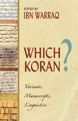 Which Koran? by Warraq, Ibn